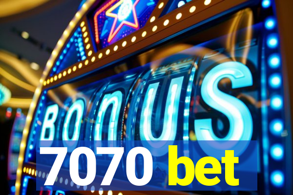 7070 bet